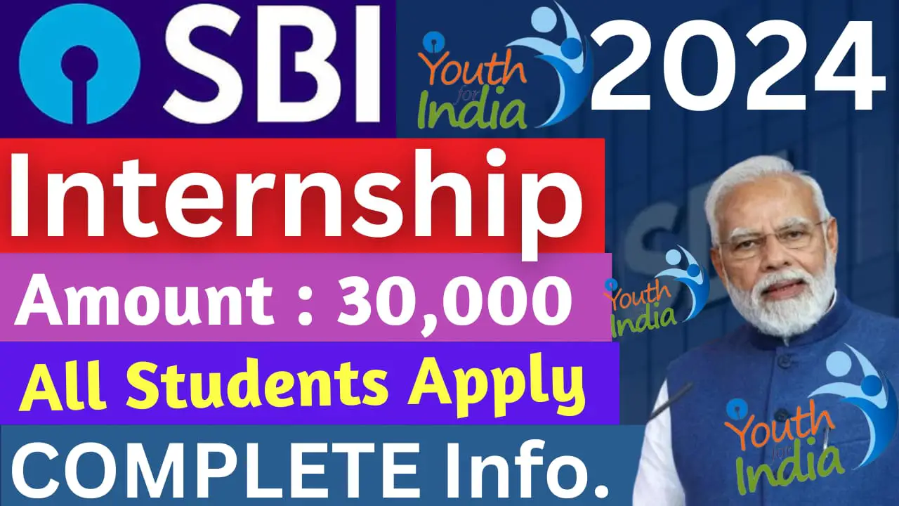 SBI INTERNSHIP 2024 APPLY | All Students | SBI Youth India Fellowship 2024 | Amount 30K |